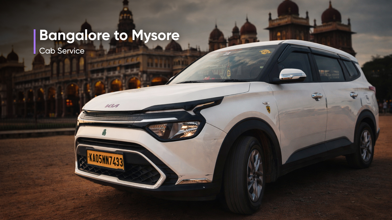 Bangalore to Mysore Cab Service: Fixed Fare, Hassle-Free Travel